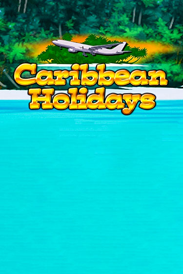 Бесплатная игра Caribbean Holidays | Вулкан Казино играть онлайн