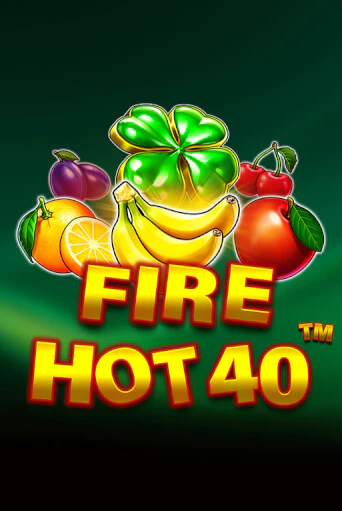 Бесплатная игра Fire Hot 40 | Вулкан Казино играть онлайн