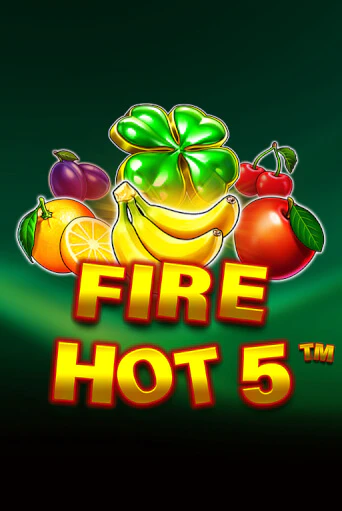 Бесплатная игра Fire Hot 5 | Вулкан Казино играть онлайн