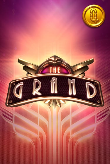 Бесплатная игра The Grand | Вулкан Казино играть онлайн