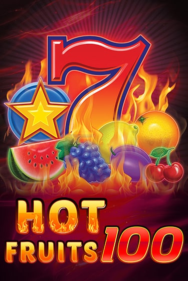 Бесплатная игра Hot Fruits 100 | Вулкан Казино играть онлайн